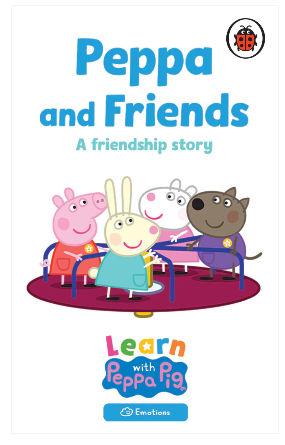 Peppa and Friends- A Friendship Story