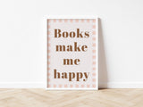 Books make me happy - Checkerboard Edition - Print
