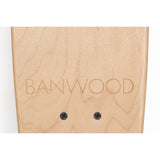 BANWOOD SKATEBOARD - NATURE